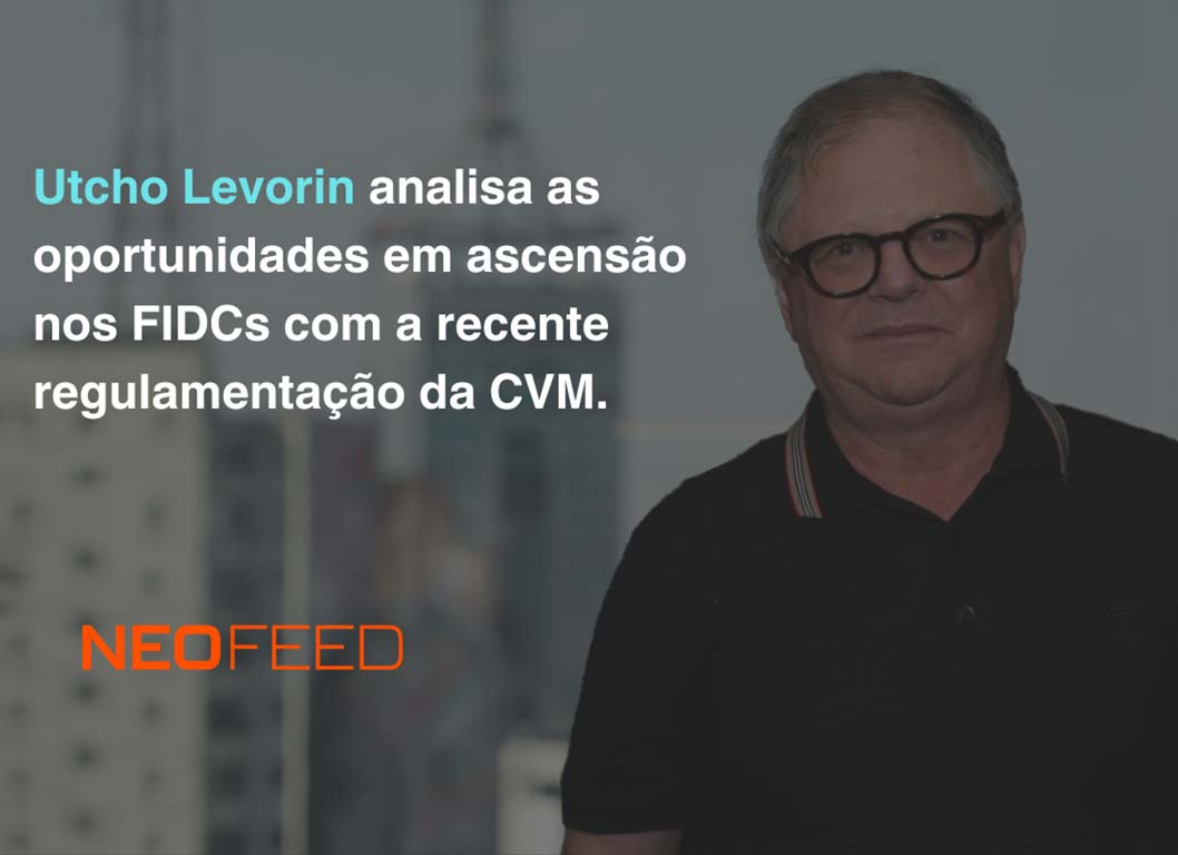 Utcho Levorin analisa as oportunidades em ascensão nos FIDCs com a recente regulamentação da CVM